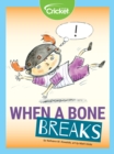 Image for When a Bone Breaks