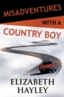 Image for Misadventures with a Country Boy