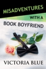 Image for Misadventures with a book boyfriend