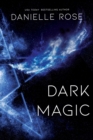 Image for Dark Magic : Darkhaven Saga Book 2