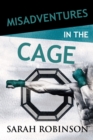 Image for Misadventures in the Cage