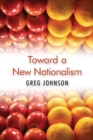 Image for Toward a New Nationalism