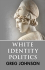 Image for White Identity Politics