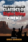Image for Trevor Lynch&#39;s Classics of Right-Wing Cinema