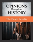 Image for Opinions Throughout History : The Death Penalty
