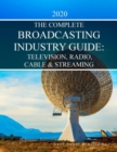 Image for Complete Television, Radio &amp; Cable Industry Guide, 2020