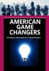 Image for American Game Changers