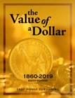 Image for The Value of a Dollar 1860-2019 &amp; Value of a Dollar Colonial, 2 Volume Set