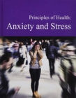 Image for Principles of Health: Anxiety &amp; Stress