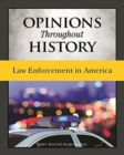 Image for Opinions Throughout History: Law Enforcement in America