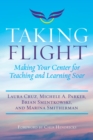 Image for Taking Flight : Making Your Center for Teaching and Learning Soar