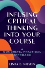 Image for Infusing Critical Thinking Into Your Course : A Concrete, Practical Approach