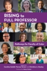 Image for Rising to full professor  : pathways for faculty of color
