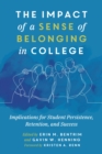 Image for Impact of a Sense of Belonging in College: Implications for Student Persistence, Retention, and Success