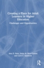 Image for Creating a Place for Adult Learners in Higher Education