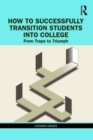 Image for How to Successfully Transition Students into College
