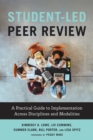 Image for Student-Led Peer Review: A Practical Guide to Implementation Across Disciplines and Modalities