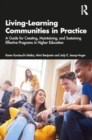 Image for Living-learning communities in practice  : a guide for creating, maintaining, and sustaining effective programs in higher education