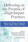 Image for Delivering on the promise of high-impact practices  : research and models for achieving equity, fidelity, impact, and scale