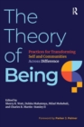 Image for The theory of being  : practices for transforming self and communities across difference