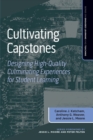 Image for Cultivating capstones  : designing high-quality culminating experiences for student learning
