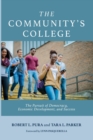 Image for The community&#39;s college  : the pursuit of democracy, economic development, and success