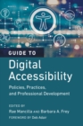 Image for Guide to digital accessibility  : policies, practices, and professional development