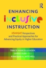Image for Enhancing inclusive instruction  : student perspectives and practical approaches for advancing equity in higher education