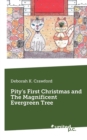 Image for Pity&#39;s First Christmas and The Magnificent Evergreen Tree