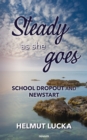 Image for Steady as she goes: School Dropout and Newstart