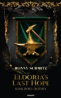 Image for Eldoria's Last Hope: Khaldor's Destiny