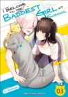 Image for I Belong to the Baddest Girl at School Volume 03