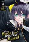 Image for The Bride &amp; the Exorcist Knight Vol. 3