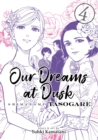 Image for Our Dreams at Dusk: Shimanami Tasogare Vol. 4