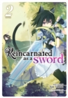 Image for Reincarnated as a Sword (Light Novel) Vol. 2