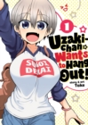 Image for Uzaki-chan Wants to Hang Out! Vol. 1