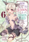 Image for How NOT to Summon a Demon Lord (Manga) Vol. 6