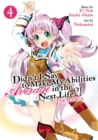 Image for Didn&#39;t I Say to Make My Abilities Average in the Next Life?! (Manga) Vol. 4