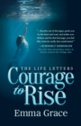 Image for The Life Letters, Courage to Rise