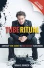 Image for Tube ritual  : jumpstart your journey to 5,000 YouTube subscribers