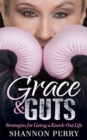 Image for Grace and Guts: Strategies for Living a Knock-Out Life