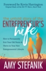 Image for The Untold Story of the Entrepreneur&#39;s Wife : How to Permanently Exit Your Old Norm and Thrive in Your New Entrepreneurial Lifestyle