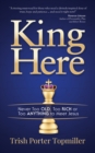 Image for King Here: Never Too Old, Too Rich or Too Anything to Meet Jesus