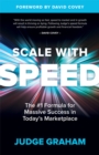 Image for Scale with Speed: The #1 Formula for Massive Success in Today&#39;s Marketplace