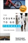 Image for Courage to Go Forward: The Power of Micro Communities