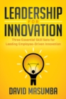 Image for Leadership for Innovation : Three Essential Skill Sets for Leading Employee-Driven Innovation