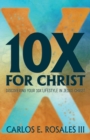 Image for 10X For Christ