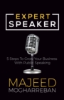 Image for Expert Speaker: 5 Steps To Grow Your Business With Public Speaking