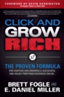 Image for Click and Grow Rich: The Proven Formula for Starting and Growing a Successful and Wildly Profitable Business Online