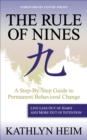 Image for The Rule of Nines: A Step-By-Step Guide to Permanent Behavioral Change -Live Less Out Of Habit and More Out Of Intention